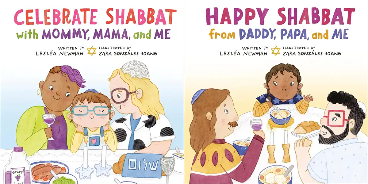 "Celebrate Shabbat with Mommy, Mama, and Me" and "Happy Shabbat from Daddy, Papa, and Me"